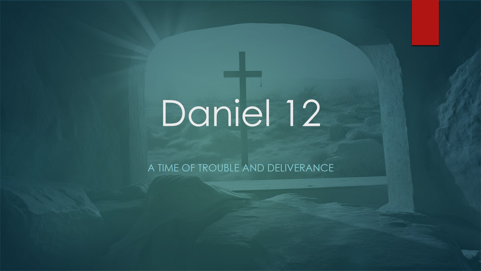 Daniel 12 – A Time of Trouble and Deliverance