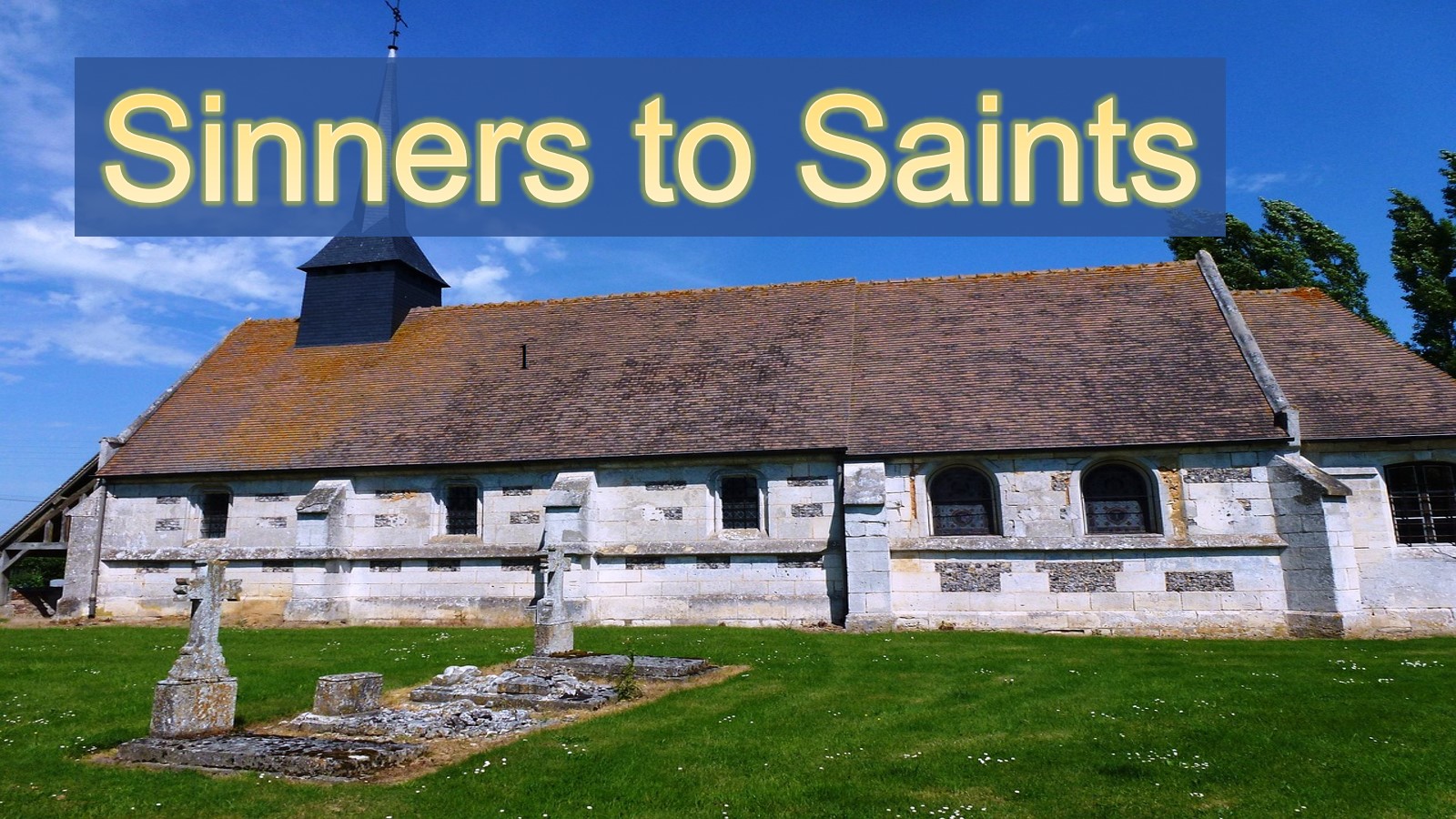 Sinners to Saints