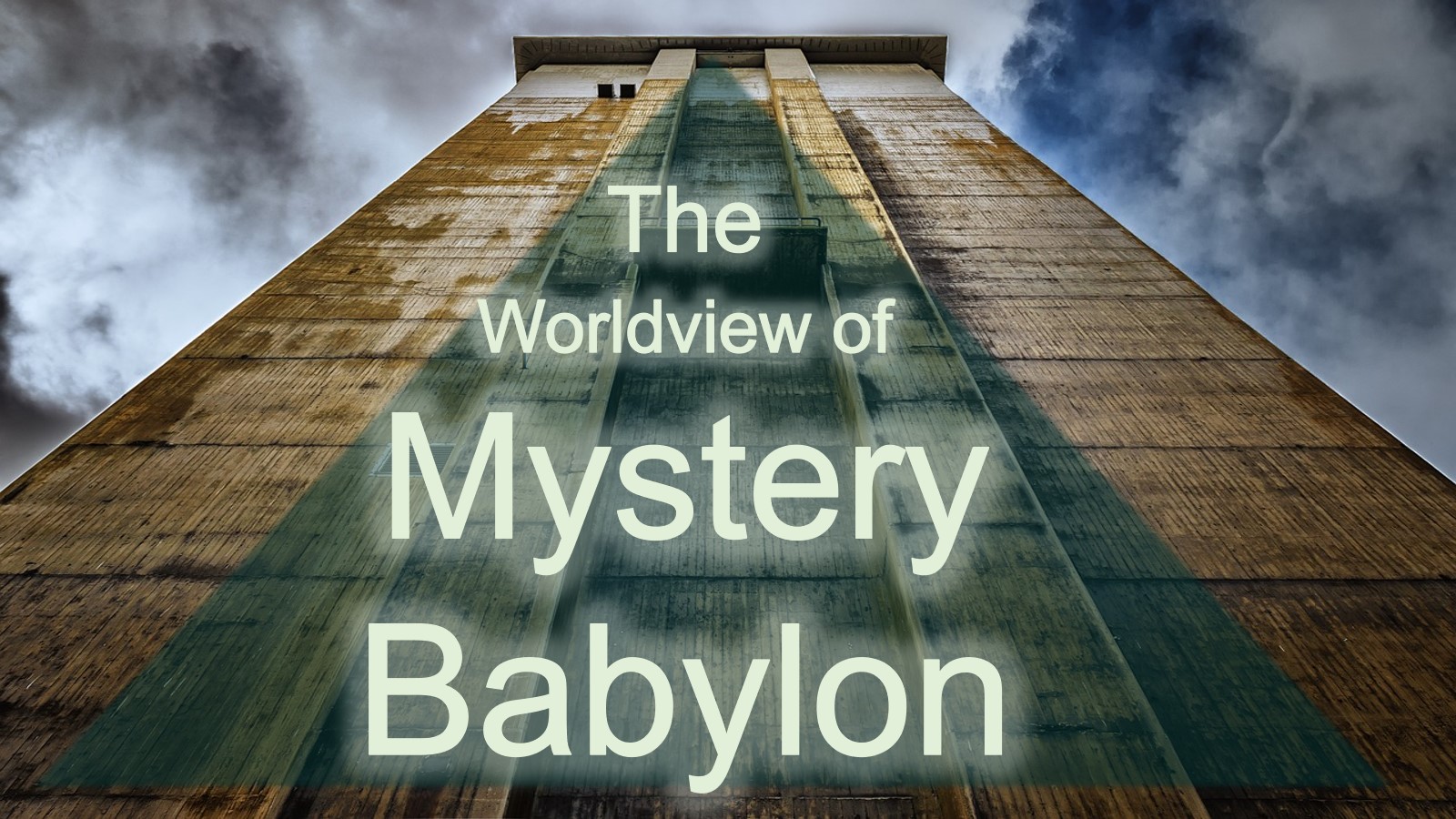 The Worldview of Mystery Babylon