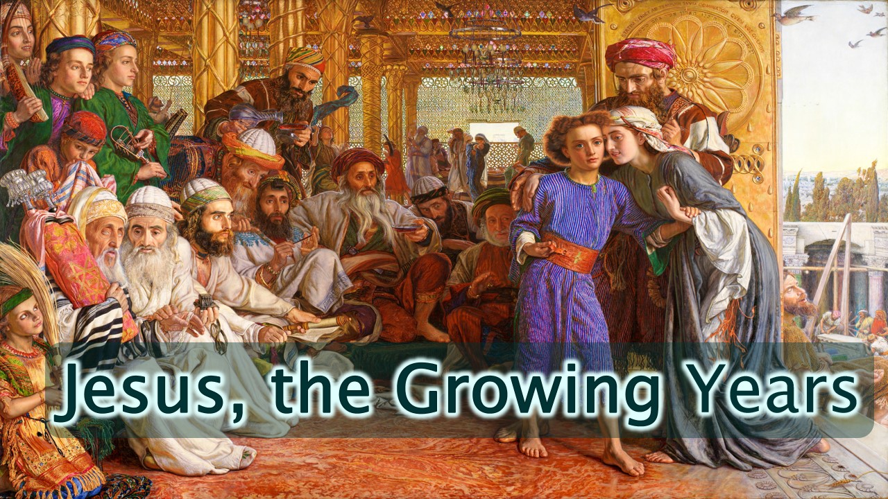 Jesus – the Growing Years