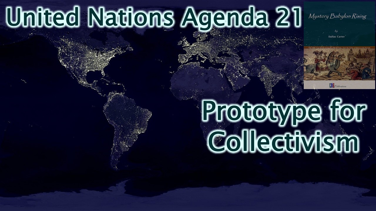 Agenda 21 – a Prototype for Collectivism