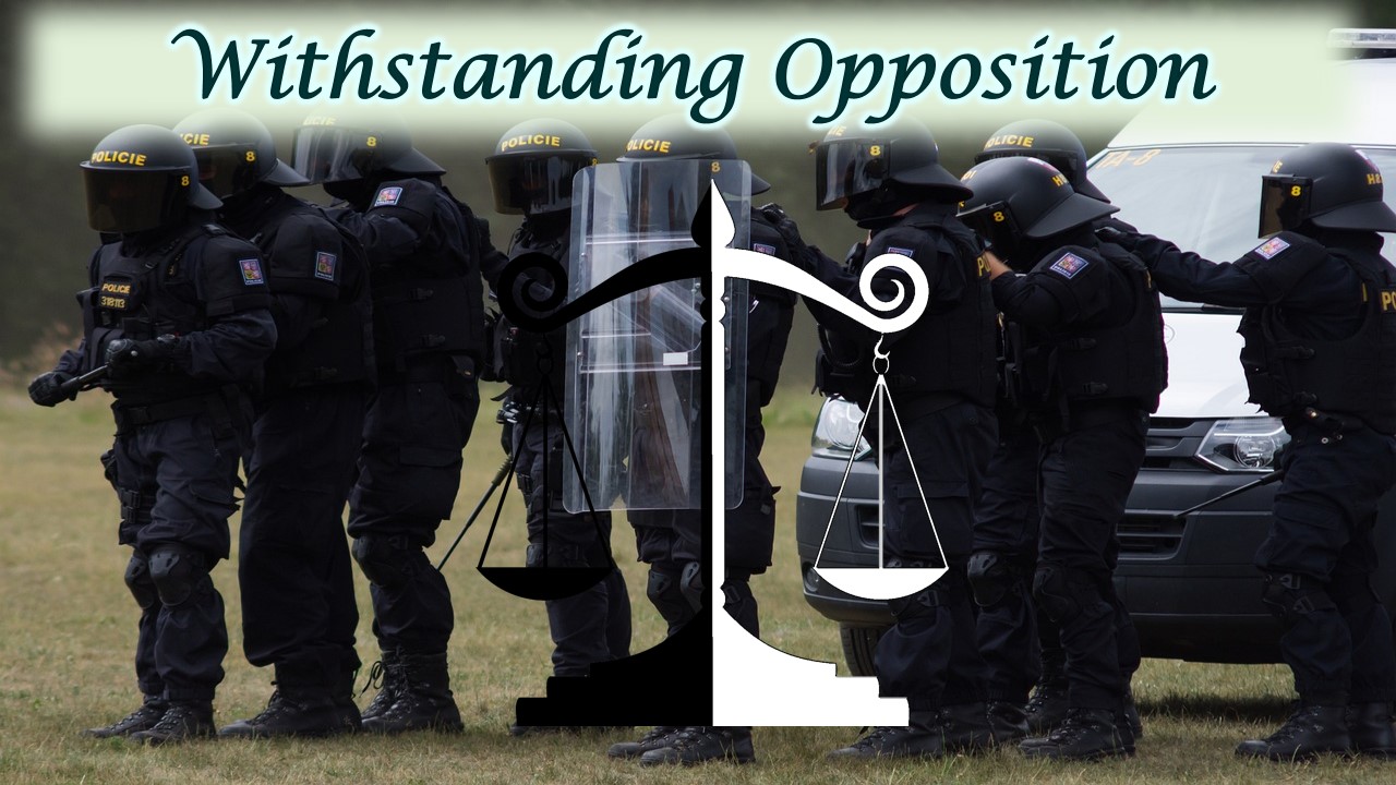 Withstanding Opposition