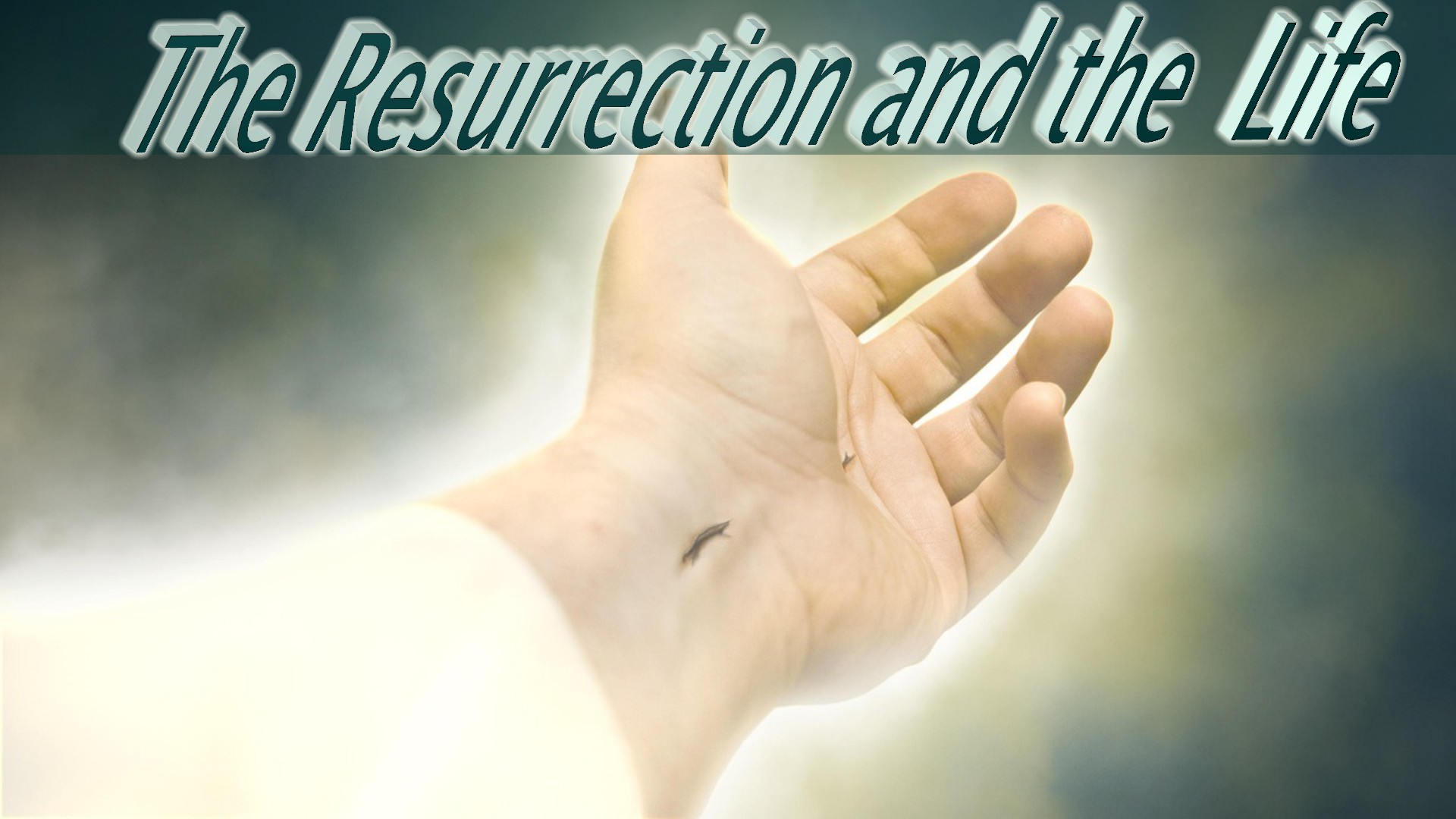 The Resurrection and the Life