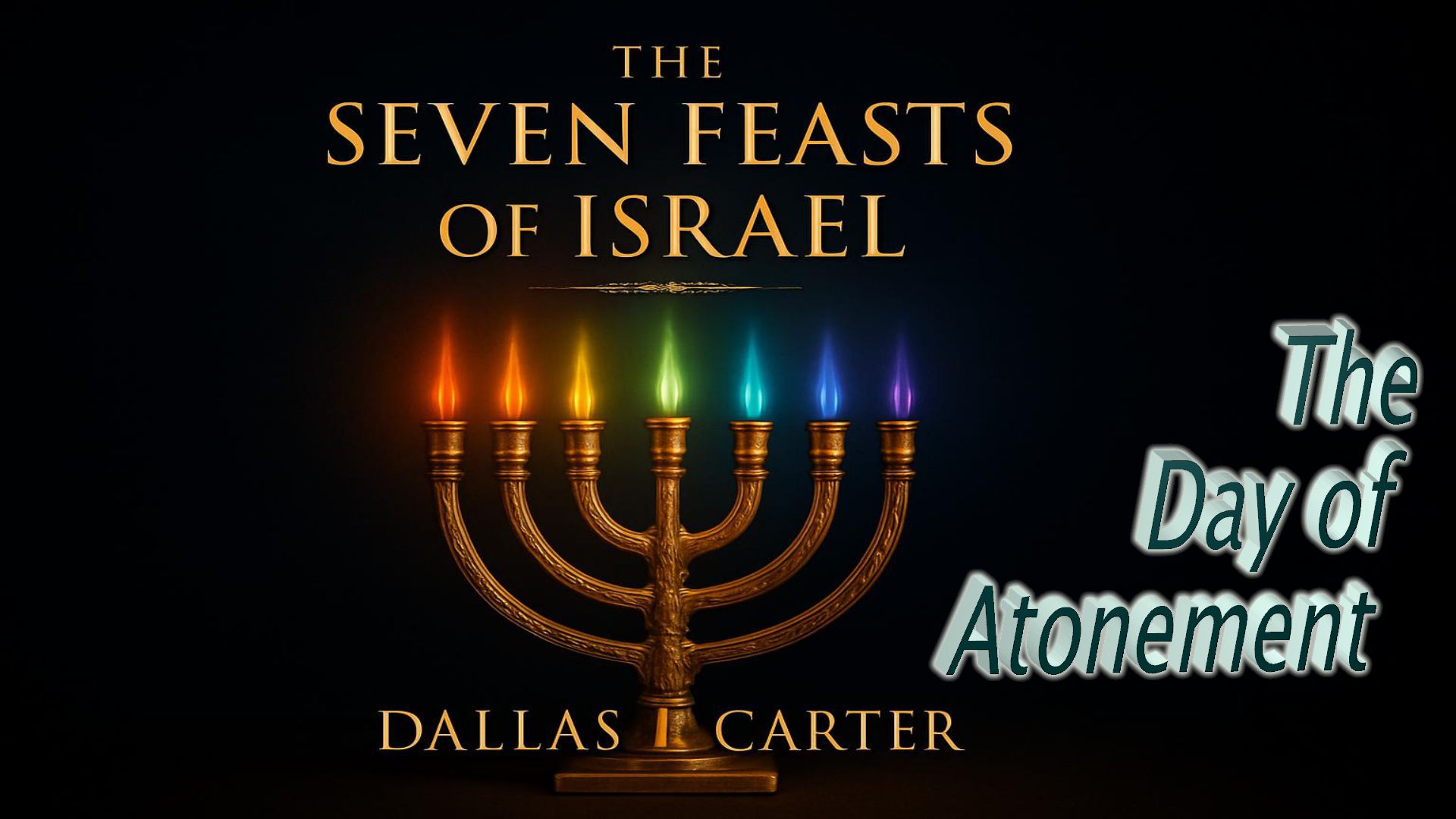 The Day of Atonement  |   The Seven Feasts of Israel